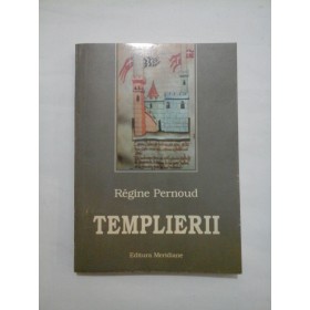 TEMPLIERII  -  Regine  Pernoud